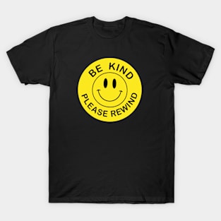 Be Kind, Please Rewind T-Shirt